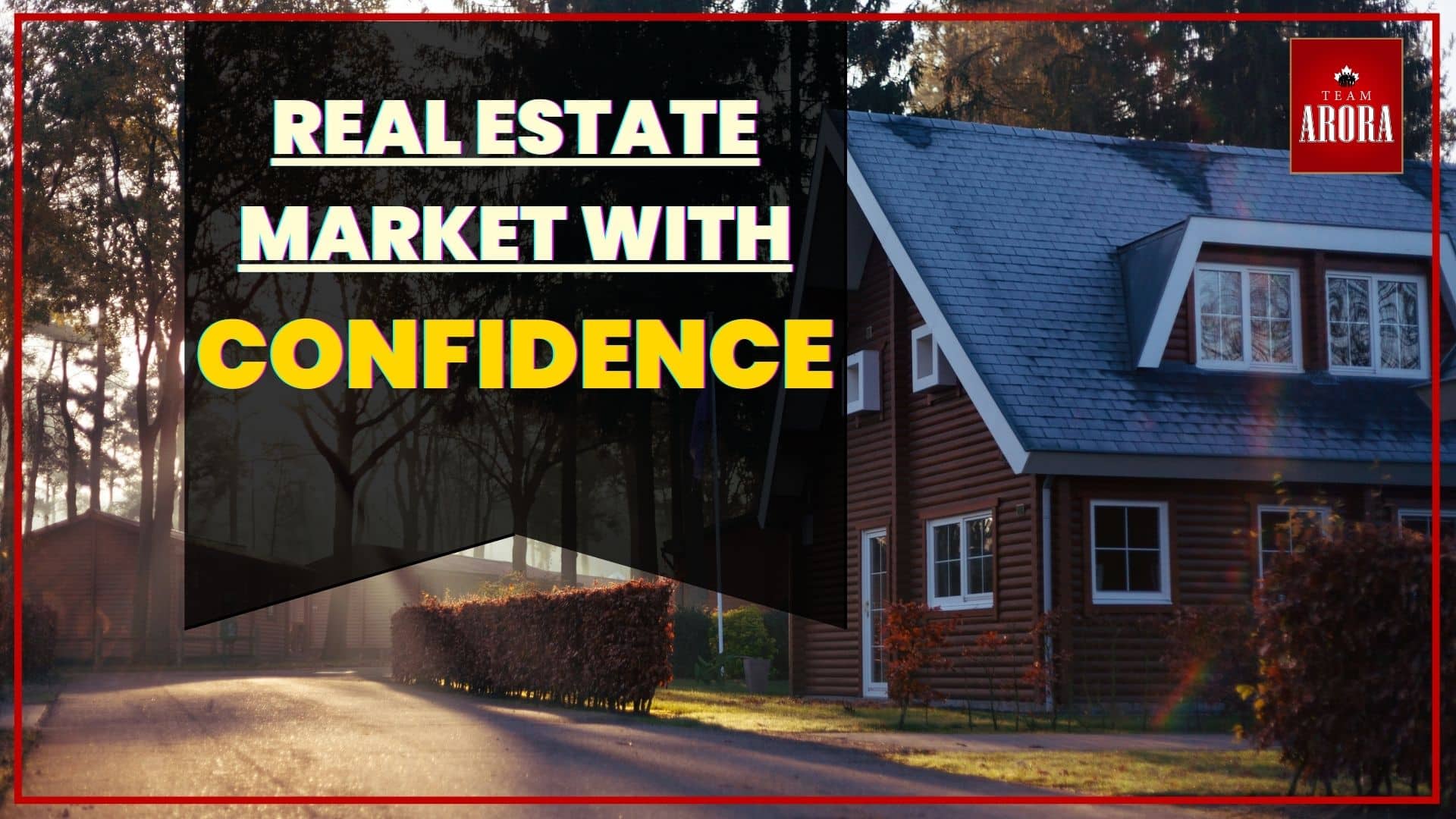 Dynamics of Real Estate: Navigating the Market with Confidence