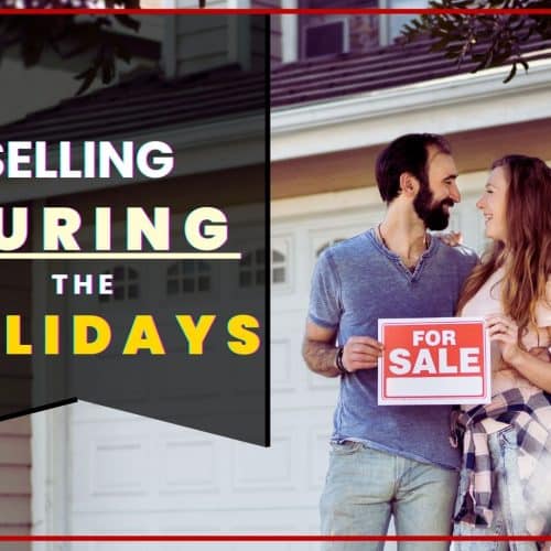 Why You Should Consider Selling Your Home During the Holidays