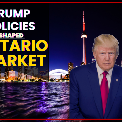 How Trump Policies Shaped Ontario Real Estate Market