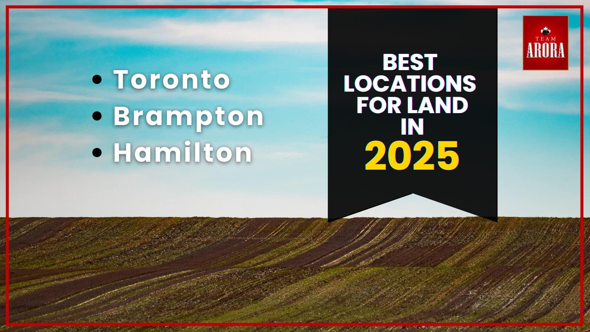 Best Locations for Land Development in Ontario in 2025